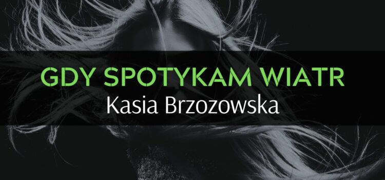 Kasia Brzozowska – Gdy spotykam wiatr || live w naturze Warszawa 13 IX 2022 || piosenki na 10-tą rocznicę