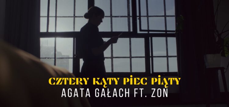 Agata Gałach ft. Zoń – Cztery kąty, piec piąty – teledysk